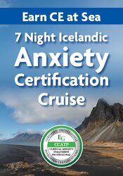 7 Night Icelandic Anxiety Certification Cruise: Integrate CBT and Exposure & Response Prevention for Treatment of GAD, Panic Disorder, OCD, Social Anxiety & Phobias