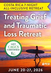 8-Day Treating Grief and Traumatic Loss Retreat: Immersive Certification Training for Healing Professionals