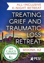 5-Day Treating Grief and Traumatic Loss Retreat