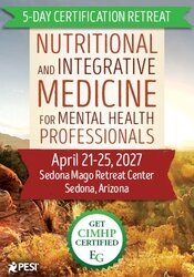 5-Day Certification Retreat: Nutritional and Integrative Medicine for Mental Health Professionals