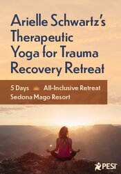 5-Day Arielle Schwartz's Therapeutic Yoga for Trauma Recovery Retreat