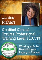 Janina Fisher’s Certified Clinical Trauma Professional Training Level 1 (CCTP)