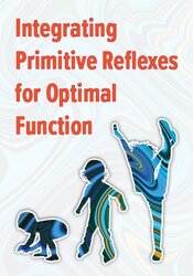 Certificate Course to Integrate Primitive Reflexes for Optimal Function