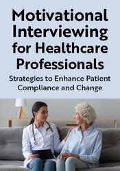 Motivational Interviewing for Healthcare Professionals