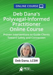Deb Dana's Polyvagal-Informed Practitioner Online Course