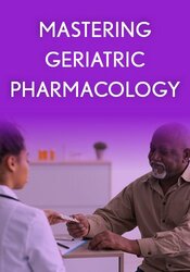 Mastering Geriatric Pharmacology: Medication Management for Healthcare Professionals