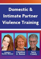 Domestic & Intimate Partner Violence Training: Trauma-Informed Interventions, Documentation, Reporting and Ethical Issues