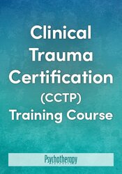 Clinical Trauma Certification (CCTP) Training Course: Trauma healing with IFS Therapy, Somatic Therapy, EMDR, AEDP and more