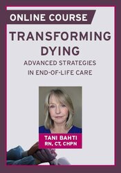 Transforming Dying: Advanced Strategies in End-of-Life Care
