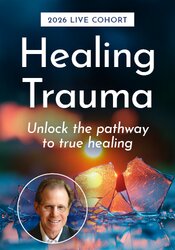 Healing Trauma, Integrating Brain, Body, and Relationships – A 2-Month Online Intensive