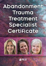 Abandonment Trauma Treatment Specialist Certificate