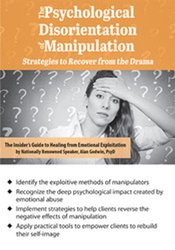 Alan Godwin - The Psychological Disorientation of Manipulation: Strategies to Recover from the Drama