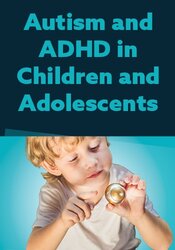 Autism and ADHD in Children and Adolescents: A New Framework for Supporting Neurodivergent Clients and Their Families 1