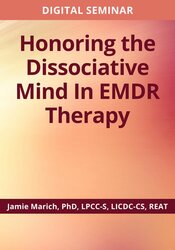 Honoring the Dissociative Mind in EMDR Therapy 1