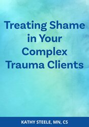 Treating Shame in Your Complex Trauma Clients 1