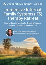 Immersive Internal Family Systems (IFS) Therapy Retreat