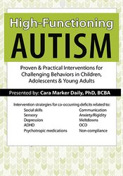 Cara Marker Daily - High-Functioning Autism: Proven & Practical Interventions for Challenging Behaviors in Children, Adolescents & Young Adults