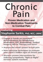 Stephanie Sarkis - Chronic Pain: Proven Medication and Non-Medication Treatments to Combat Pain