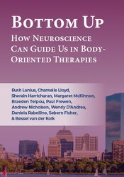 Bottom Up: How Neuroscience Can Guide Us in Body-Oriented Therapies 1