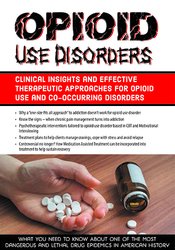 Hayden Center - Opioid Use Disorders: Clinical Insights and Effective Therapeutic Approaches for Opioid Use and Co-Occurring Disorders