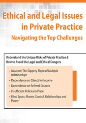 Terry Casey - Ethical and Legal Issues in Private Practice: Navigating the Top Challenges