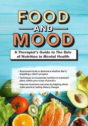 Kathleen Zamperini - Food and Mood: A Therapist’s Guide to The Role of Nutrition in Mental Health
