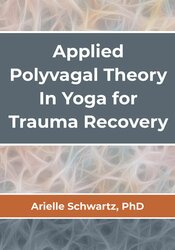 Applied Polyvagal Theory In Yoga for Trauma Recovery 1
