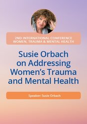 Susie Orbach on Addressing Women's Trauma and Mental Health 1