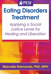 Eating Disorders Treatment: Applying a Social Justice Lens for Healing and Liberation 1