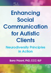 Enhancing Social Communication for Autistic Clients: Neurodiversity Principles in Action 1