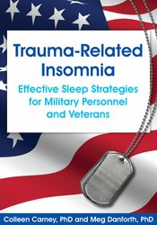 Trauma-Related Insomnia: Effective Sleep Strategies for Military Personnel and Veterans 1