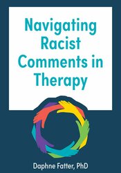 Navigating Racist Comments in Therapy 1
