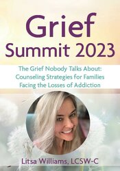 The Grief Nobody Talks About: Counseling Strategies for Families Facing the Losses of Addiction