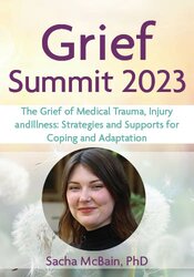 The Grief Of Medical Trauma, Injury And Illness: Strategies And ...