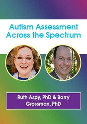 Autism Assessment Across the Spectrum: Strategies for Recognizing Functional Differences and Closing the Gender Gap