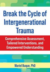 Break The Cycle Of Intergenerational Trauma: Comprehensive Assessment ...