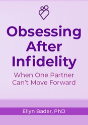 Obsessing After Infidelity: When One Partner Can
