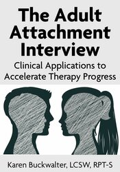 TheAdultAttachmentInterview:ClinicalApplicationstoAccelerateTherapyProgress