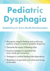 Michelle Dawson - Pediatric Dysphagia: Establishing the Brain-Mouth-Gut Connection