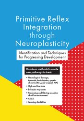 Karen Pryor - Primitive Reflex Integration through Neuroplasticity