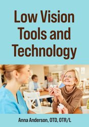Low Vision Tools and Technology