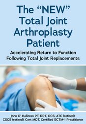 The “NEW” Total Joint Arthroplasty Patient