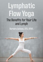 Lymphatic Flow Yoga: The Benefits for Your Life and Lymph