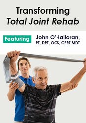Transforming Total Joint Rehab: Fast-Track Function, Mobility & Return to Activity