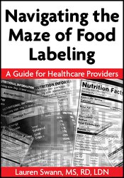 Navigating the Maze of Food Labeling: A Guide for Healthcare Providers