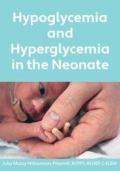 Hypoglycemia and Hyperglycemia in the Neonate
