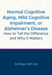 Normal Cognitive Aging, Mild Cognitive Impairment, or Alzheimer’s Disease