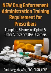 NEW Drug Enforcement Administration Training Requirement for Prescribers