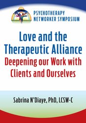 Love and the Therapeutic Alliance: Deepening our Work with Clients and Ourselves 1
