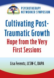 Cultivating Post-Traumatic Growth: Hope from the Very First Sessions 1
